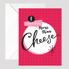 More Than Cheese Card - © Betty Etiquette 2017