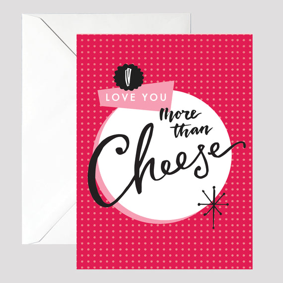 More Than Cheese Card - © Betty Etiquette 2017